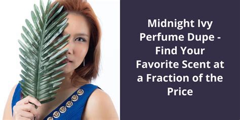 Midnight Ivy Perfume Dupe: Find Your Favorite Scent at a 